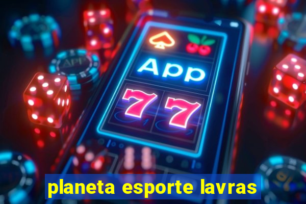 planeta esporte lavras